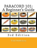 Paracord 101: A Beginner's Guide, 3rd Edition - Paperback