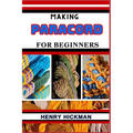 Making Paracord for Beginners: Practical Knowledge Guide On Skills, Techniques And Pattern To Understand, Master & Explore The Process Of Paracord Ma - Paperback